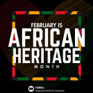 February is African Heritage Month
